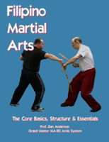 Filipino Martial Arts - The Core Basics, Structure, & Essentials
